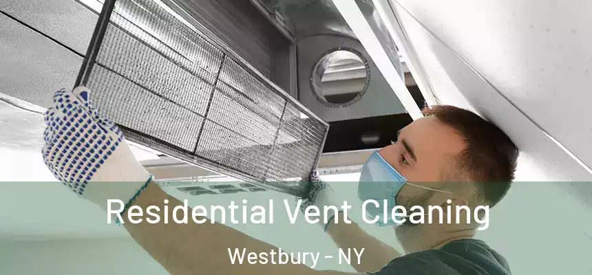  Residential Vent Cleaning Westbury - NY